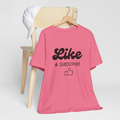 'Like & Subscribe' #2 Graphic T-Shirt for Everyday Comfort
