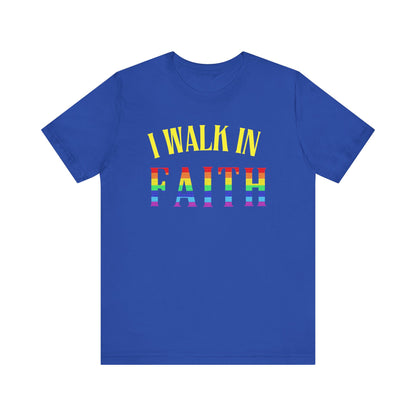 Walk In Faith - PRIDE Unisex Tee