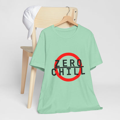 ZERO CHILL #6 - Graphic T-Shirt for Everyday Comfort