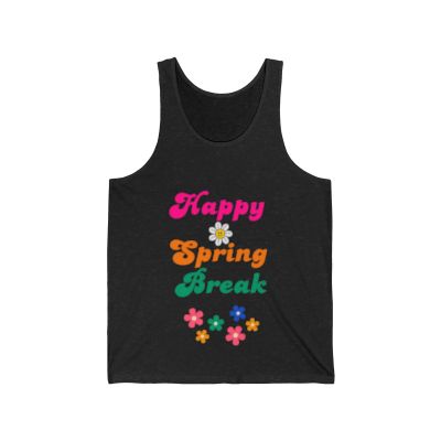 Happy Spring Break #11- Unisex Jersey Tank